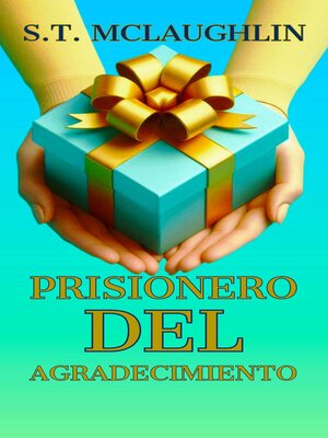 cover image of Prisionero del Agradecimiento
